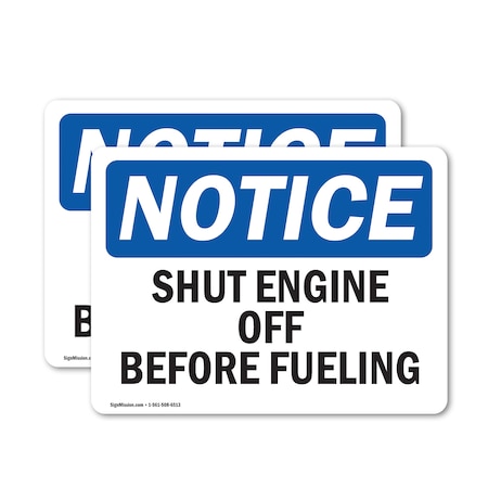 Signmission Shut Engine Off Before Fueling, 24 in W x Rectangle, Vinyl Decal OS-2PACK-NS-D-1824-L-18312